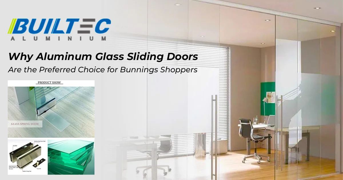 Why are aluminum glass sliding doors the preferred choice for Bunnings